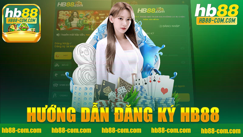 Hướng dẫn đăng ký nhà cái HB88 - Cách tiếp cận đơn giản và hiệu quả