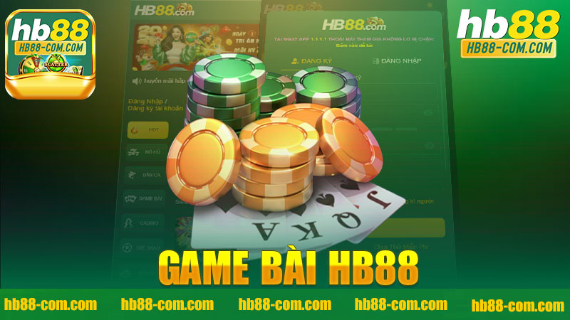 Khám Phá Game Bài Nhà Cái HB88 - Trải Nghiệm Giải Trí Đỉnh Cao