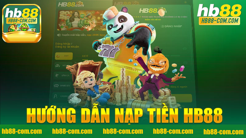 Hướng dẫn nạp tiền nhà cái HB88 - Từng bước để dễ dàng tham gia cá cược