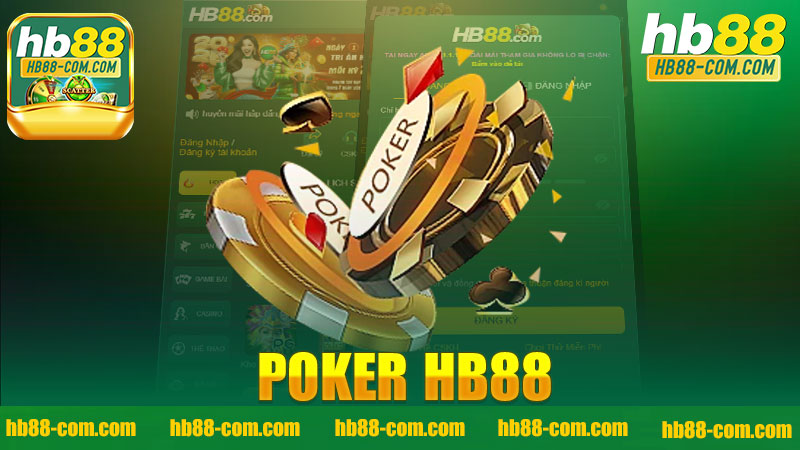 Khám Phá Poker Nhà Cái HB88 - Trải Nghiệm Chơi Game Đỉnh Cao